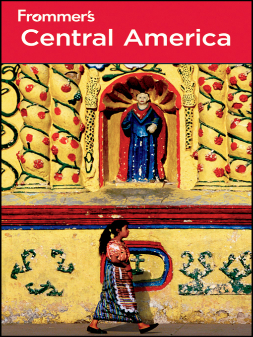 Title details for Frommer's Central America by Eliot Greenspan - Available